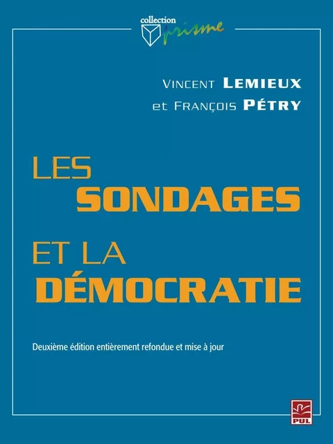 Les sondages et la démocratie - Vincent Lemieux, François Pétry - PUL Diffusion