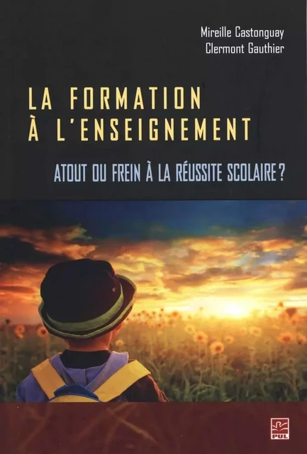 Formation à l'enseignement La - Mireille Castonguay, Clermont Gouthier - Presses de l'Université Laval