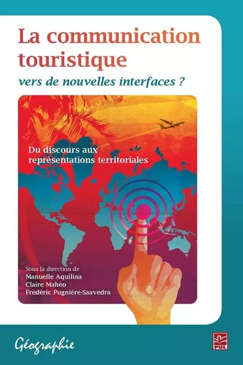 La communication touristique - Collectif Collectif - Presses de l'Université Laval