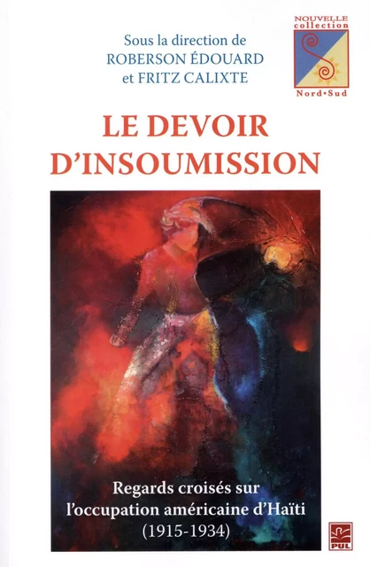 Devoir d'insoumission Le - Edouard Roberson, Fritz Calixte - Presses de l'Université Laval