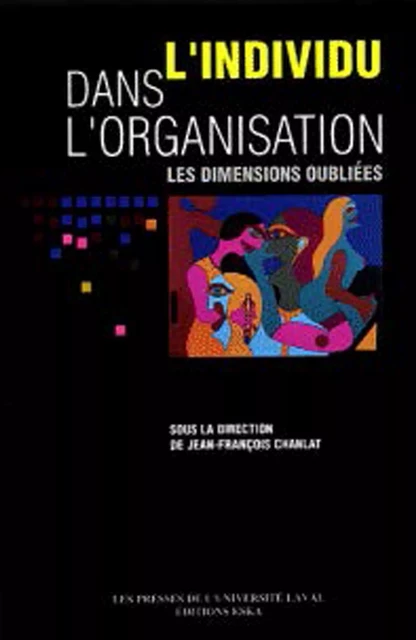 L’individu dans l’organisation - Jean-François Chanlat - Presses de l'Université Laval