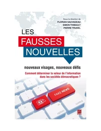 Les fausses nouvelles : nouveaux visages, nouveaux défis