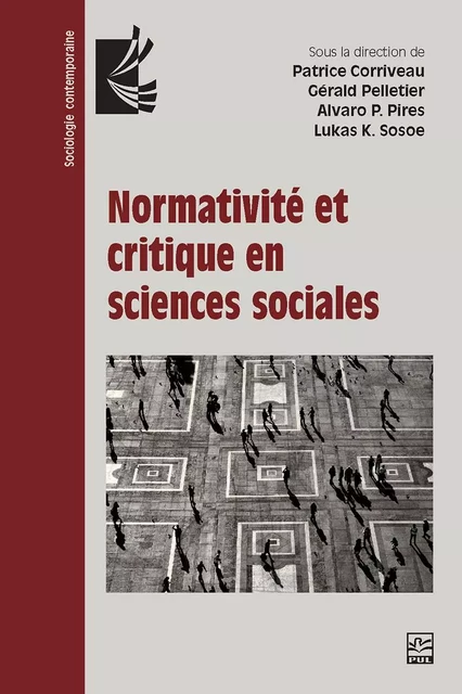 Normativité et critique en sciences sociales -  Collectif - Presses de l'Université Laval