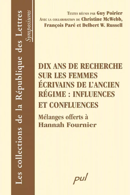 Dix ans de recherche sur les femmes écrivains de l'ancien... - Guy Poirier - PUL Diffusion