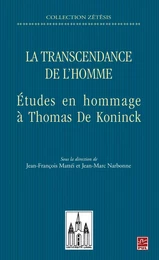 La transcendance de l'homme : Études en hommage à Thomas...