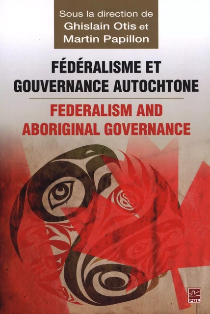 Fédéralisme et gouvernance autochtone/Federalism and Indi... -  Collectif - Presses de l'Université Laval