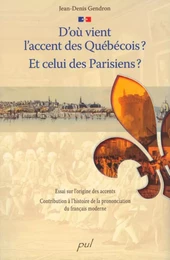 D’où vient l’accent des Québécois? Et celui des Parisiens ?