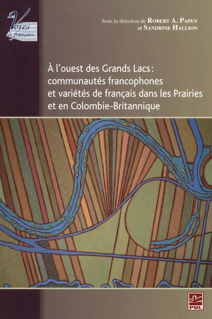 A l'ouest des Grands Lacs - Robert Papen, Sandrine Hallion - Presses de l'Université Laval