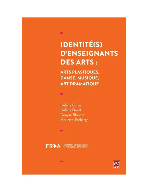 Identité(s) d'enseignants des arts : arts plastiques, danse, musique, art dramatique - Hélène Bonin, Hélène Duval - PUL Diffusion