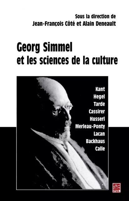 Georg Simmel et les sciences de culture - Héloïse Côté, Alain Deneault - PUL Diffusion