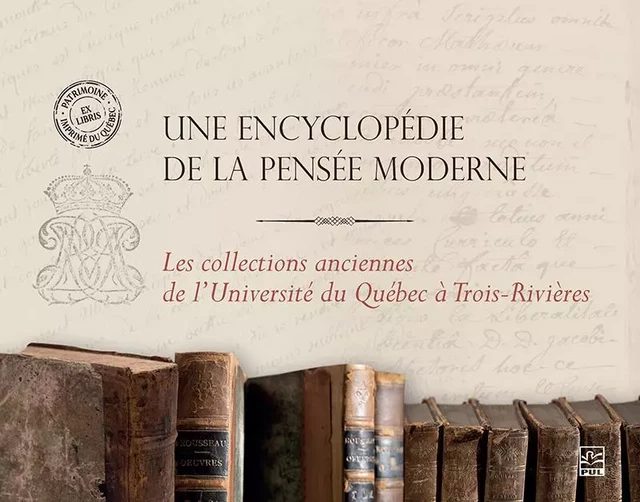 Une encyclopédie de la pensée moderne - Nicholas Dion, Andréane Audy-Trottier, Kim Gladu, Cyril Francès - Presses de l'Université Laval