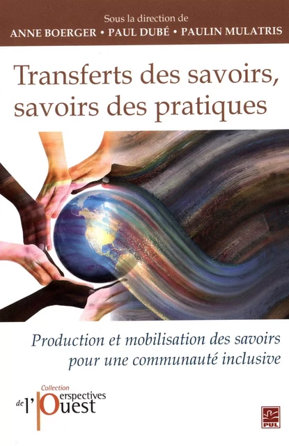 Transferts des savoirs, savoirs des pratiques -  Collectif - Presses de l'Université Laval