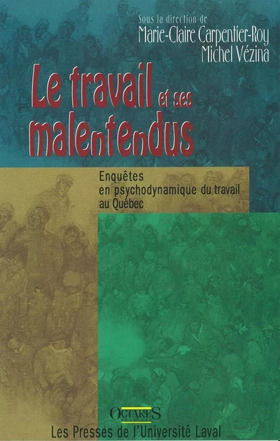 Travail et ses malentendus - Marie-Claire Carpentier-Roy - Presses de l'Université Laval