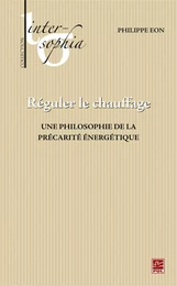 Réguler le chauffage,  Une philosophie de la précarité énergétique