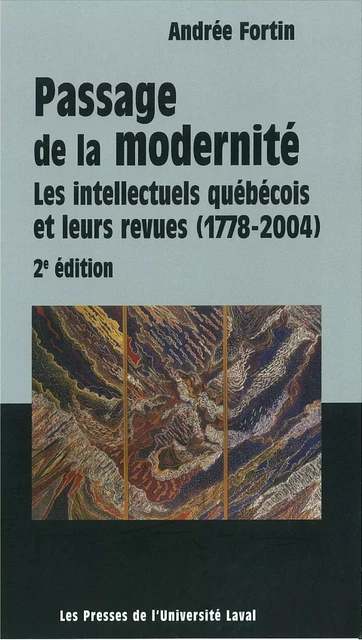 Passage de la modernité: intellectuels québécois - Andrée Fortin - PUL Diffusion