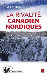 La rivalité Canadien Nordique