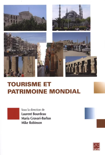 Tourisme et patrimoine mondial -  Collectif - Presses de l'Université Laval