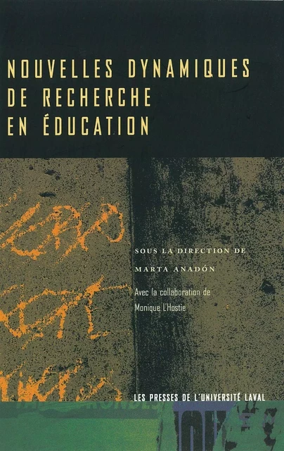 Nouvelles dynamiques de recherche en éducation - Martha Anadon - PUL Diffusion