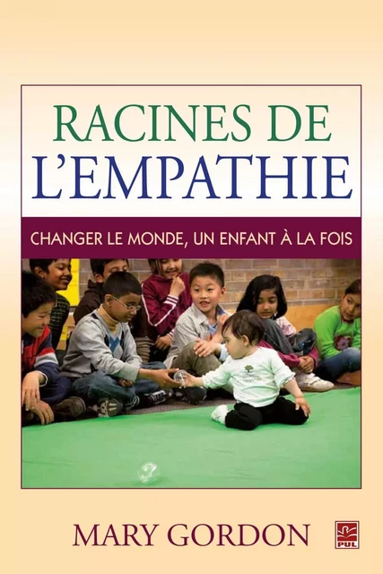 Racines de l'empathie - Mary Gordon - PUL Diffusion