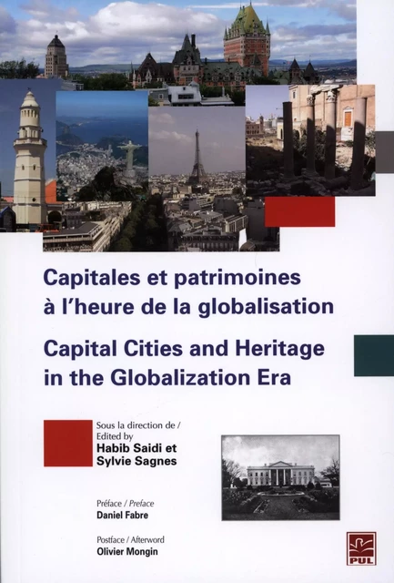 Capitales et patrimoines à l'heure de la globalisation - Sylvie Sagnes, Habib Saidi - Presses de l'Université Laval