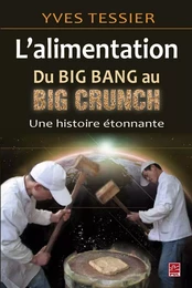 Alimentation, du big bang au Big Crunch