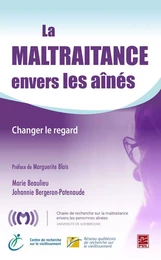 La maltraitance envers les aînés : Changer le regard