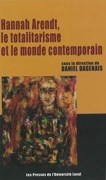 Hannah Arendt, le totalitarisme et le monde