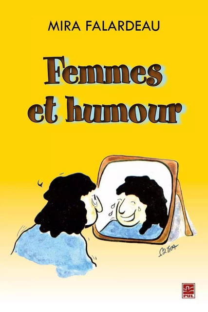 Femmes et humour - Mira Falardeau - PUL Diffusion