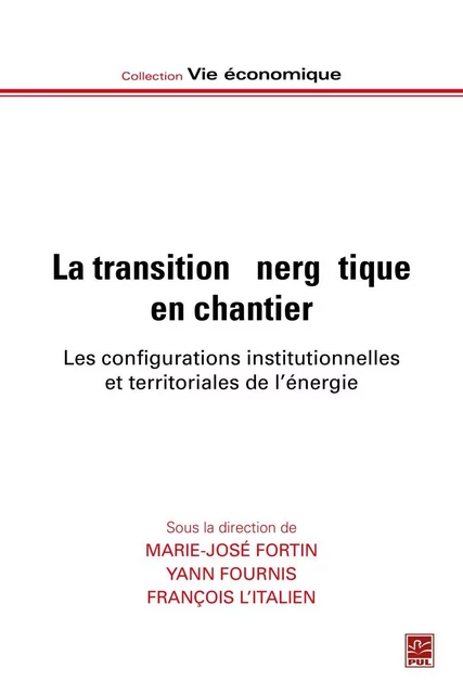 La transition énergétique en chantier - Marie-José Fortin, Yann Fournis - PUL Diffusion