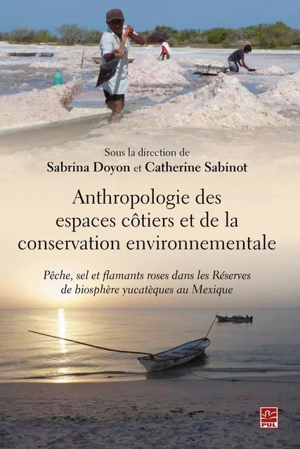 Anthropologie des espaces côtiers et de la conservation environnementale - Sabrina Doyon, Catherine Sabinot - PUL Diffusion