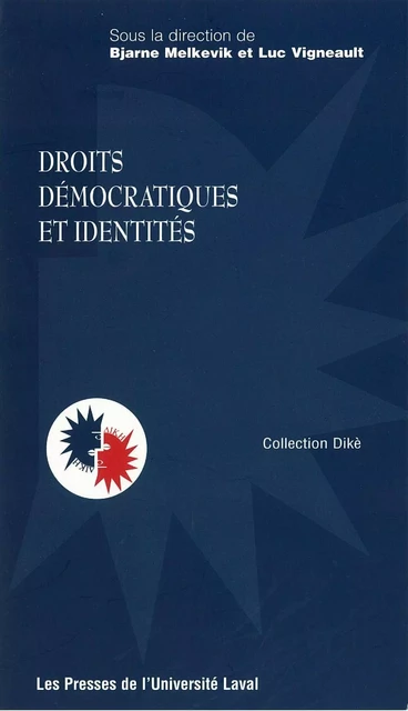 Droits démocratiques et identité - Luc Vigneault, Bjarne Melkevik - PUL Diffusion