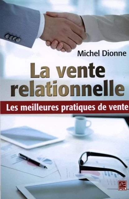 La vente relationnelle - Michel Dionne - Presses de l'Université Laval