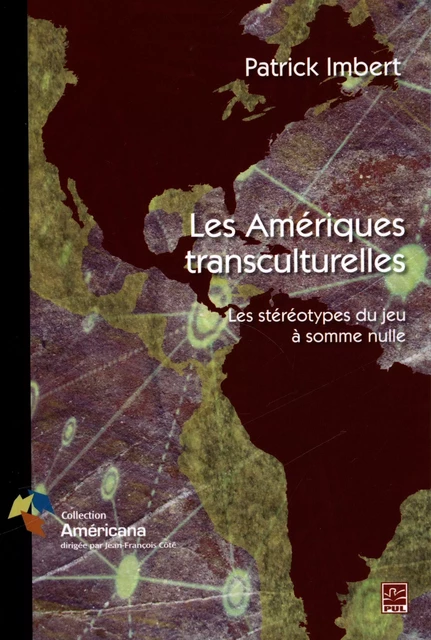 Les Amériques transculturelles - Patrick Imbert - Presses de l'Université Laval