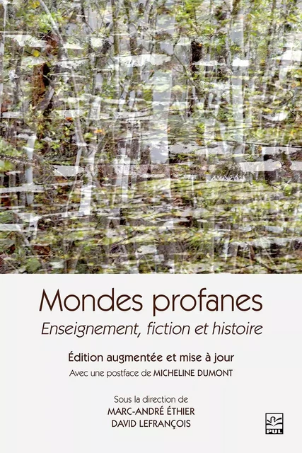 Mondes profanes. Édition augmentée et mise à jour - Marc-André Éthier - Presses de l'Université Laval