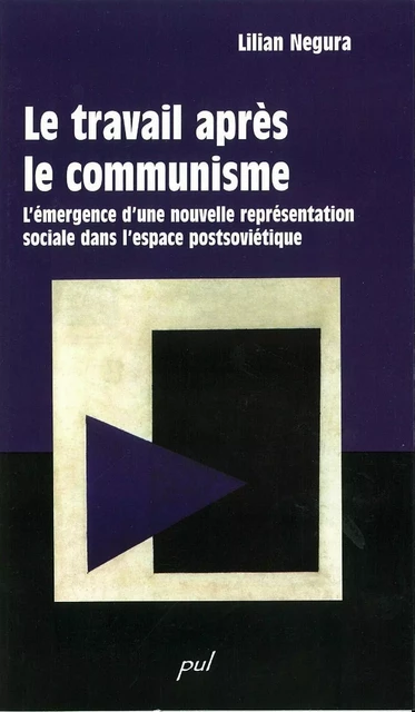 Travail après le communisme - Lilian Negura - PUL Diffusion