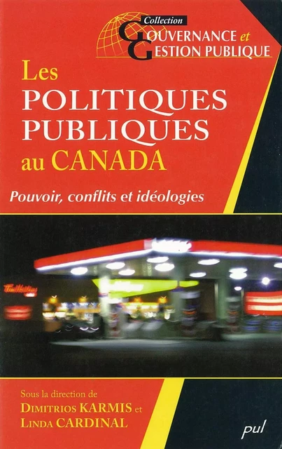 Les politiques publiques au Canada - Linda Cardinal, Dimitrios Karmis - PUL Diffusion