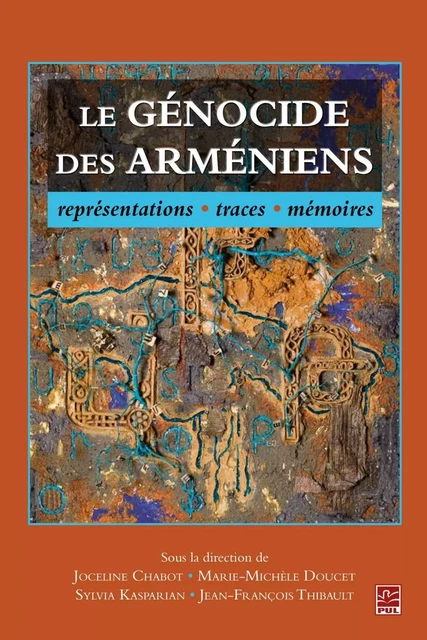 Le génocide des Arméniens, représentations, traces, mémoires - Joceline Chabot, Marie-Michelle Doucet - PUL Diffusion