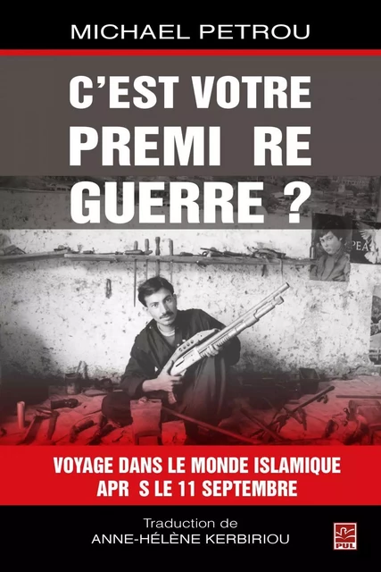 C'est votre première guerre? - Michael Petrou - PUL Diffusion