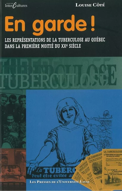 En garde ... tuberculose - Louise Côté - PUL Diffusion