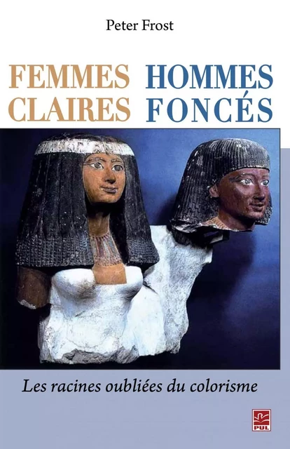 Femmes claires, hommes foncés - Peter Frost - PUL Diffusion