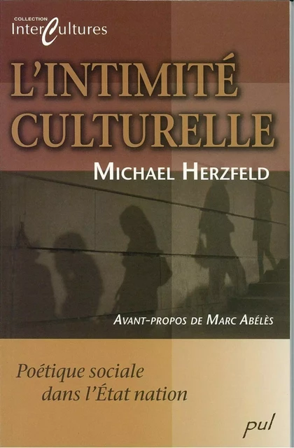 L'intimité culturelle - Michael Herzfeld - PUL Diffusion