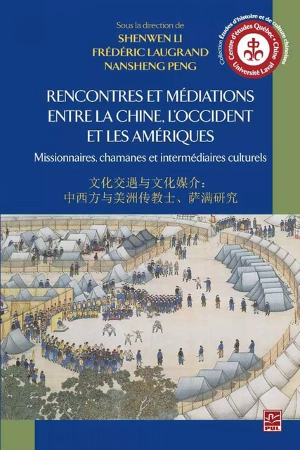 Rencontres et médiations entre la Chine, l'Occident et le Amériques -  Collectif - PUL Diffusion