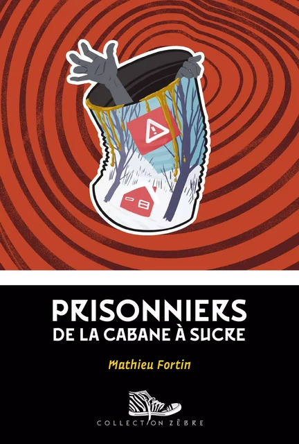 Prisonniers de la cabane à sucre - Mathieu Fortin - Bayard Canada