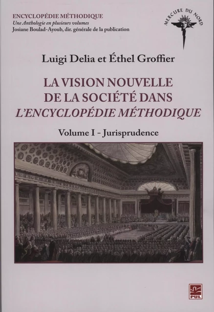 La vision nouvelle de la société dans l'Encyclopédie méthodi - Ethel Groffier, Luigi Delia - PRESSES DE L'UNIVERSITÉ LAVAL