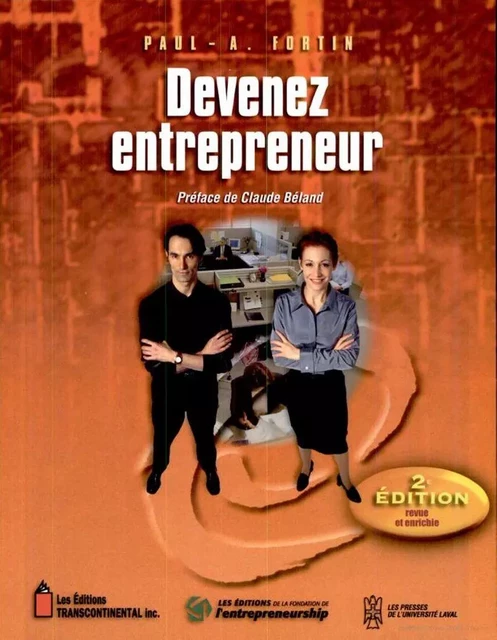 Devenez entrepreneur - Paul-Artur Fortin - Presses de l'Université Laval