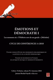 Émotions et démocratie 1. Les moments où l'histoire sort de ses gonds (Michelet). Cahiers Verbatim 4