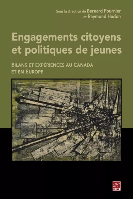 Engagements citoyens et politiques de jeunes - Raymond Hudon, Bernard Fournier - PUL Diffusion