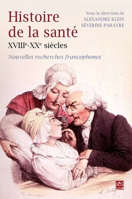 Histoire de la santé XVIIIe-XXe siècles - Alexandre Klein, Séverine Parayre - PUL Diffusion