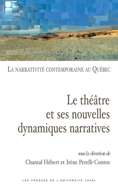 Narrativité contemporaine au Québec 02 - Chantal Hébert, Irène Perelli-Contos - PUL Diffusion