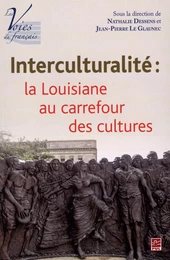 Interculturalité, la Louisiane au carrefour des cultures